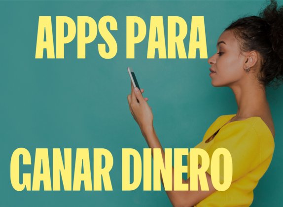 aplicaciones para ganar dinero real sin invertir